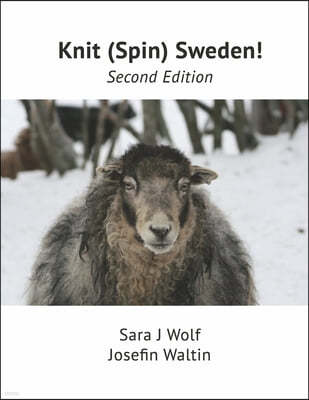 Knit (Spin) Sweden!: Second Edition