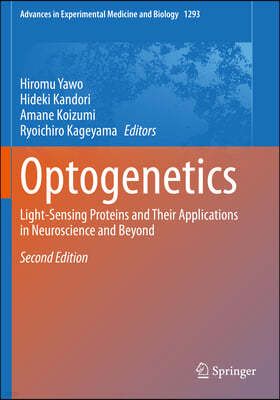 Optogenetics: Light-Sensing Proteins and Their Applications in Neuroscience and Beyond