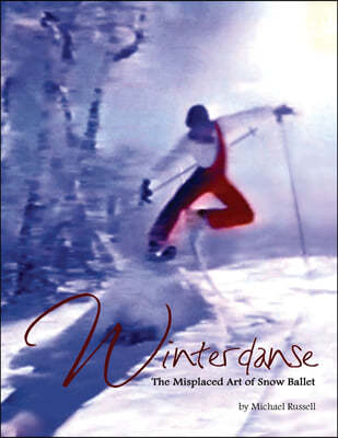 Winterdanse: The Misplaced Art of Snow Ballet