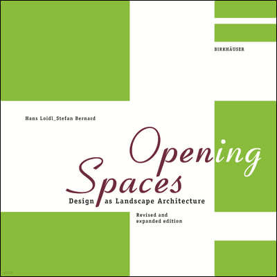 Open(ing) Spaces: Design as Landscape Architecture