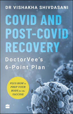 Covid and Post-Covid Recovery: Doctorvee's 6-Point Plan