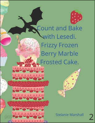 Count and Bake with Lesedi. Frizzy Frozen Berry Marble Frosted Cake.