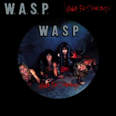 W.A.S.P. — I Wanna Be Somebody 앨범 커버