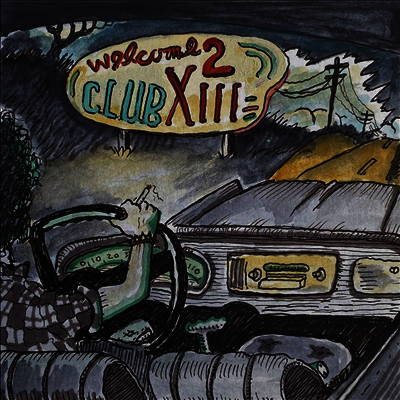 Drive-By Truckers — Welcome 2 Club XIII 앨범 커버