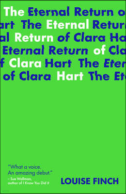 LITTLE ISLAND PRESS The Eternal Return of Clara Hart