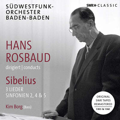 Hans Rosbaud 시벨리우스: 교향곡 2, 4, 5번, 세 곡의 가곡 (Sibelius: Symphonies Opp. 43, 63, 82, Three Songs) 