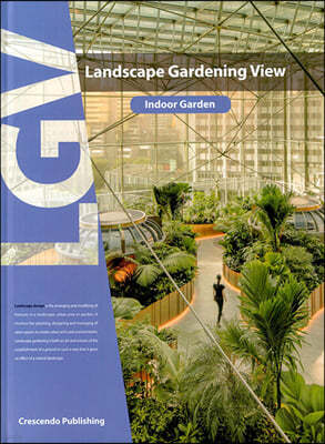 Landscape Gardening view(Indoor Garden)