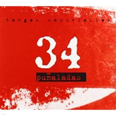 [̰] 34 Punaladas / Tangos Carcelarios ()