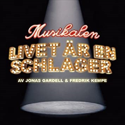 Jonas Gardell/Fredrik Kempe - Musikalen Livet Ar En Schlager (Original Cast Recording)(CD)