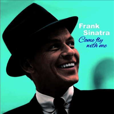 Frank Sinatra — Come Fly With Me 앨범 커버