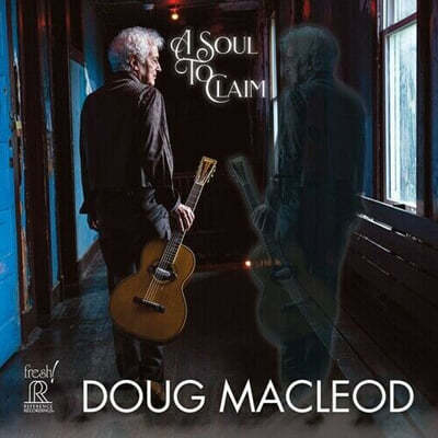 Doug MacLeod ( Ŭ) - A Soul To Claim 