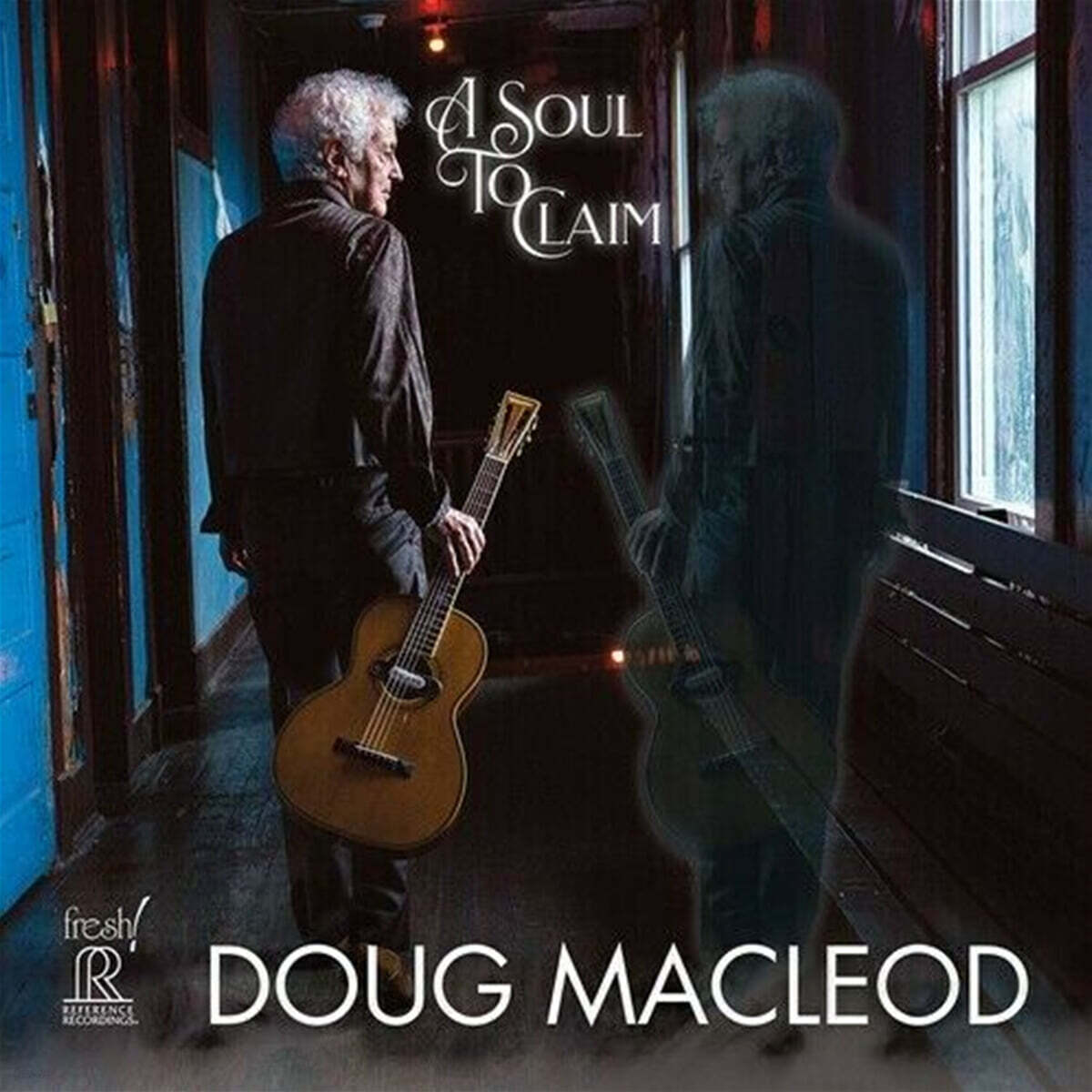 Doug MacLeod (덕 맥클라우드) - A Soul To Claim