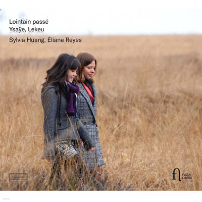 Sylvia Huang / Eliane Reyes 르쾨 / 이자이: 바이올린 작품집 (Lekeu / Ysaye: Works for Violin) 