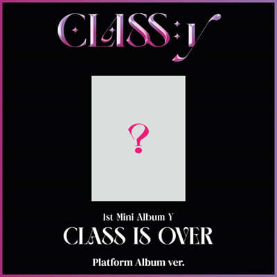 CLASS:y (Ŭ) - ̴Ͼٹ 1 : Y [CLASS IS OVER] [Platform Album ver.]