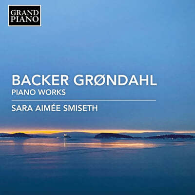 Sara Aimee Smiseth ׷۴: ǾƳ ǰ (Grondahl: Piano Works) 