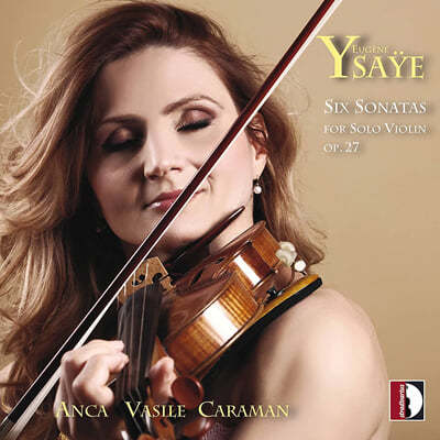 Anca Vasile Caraman :    ̿ø ҳŸ (Ysaye: Six Sonatas for Solo Violin Op.27) 