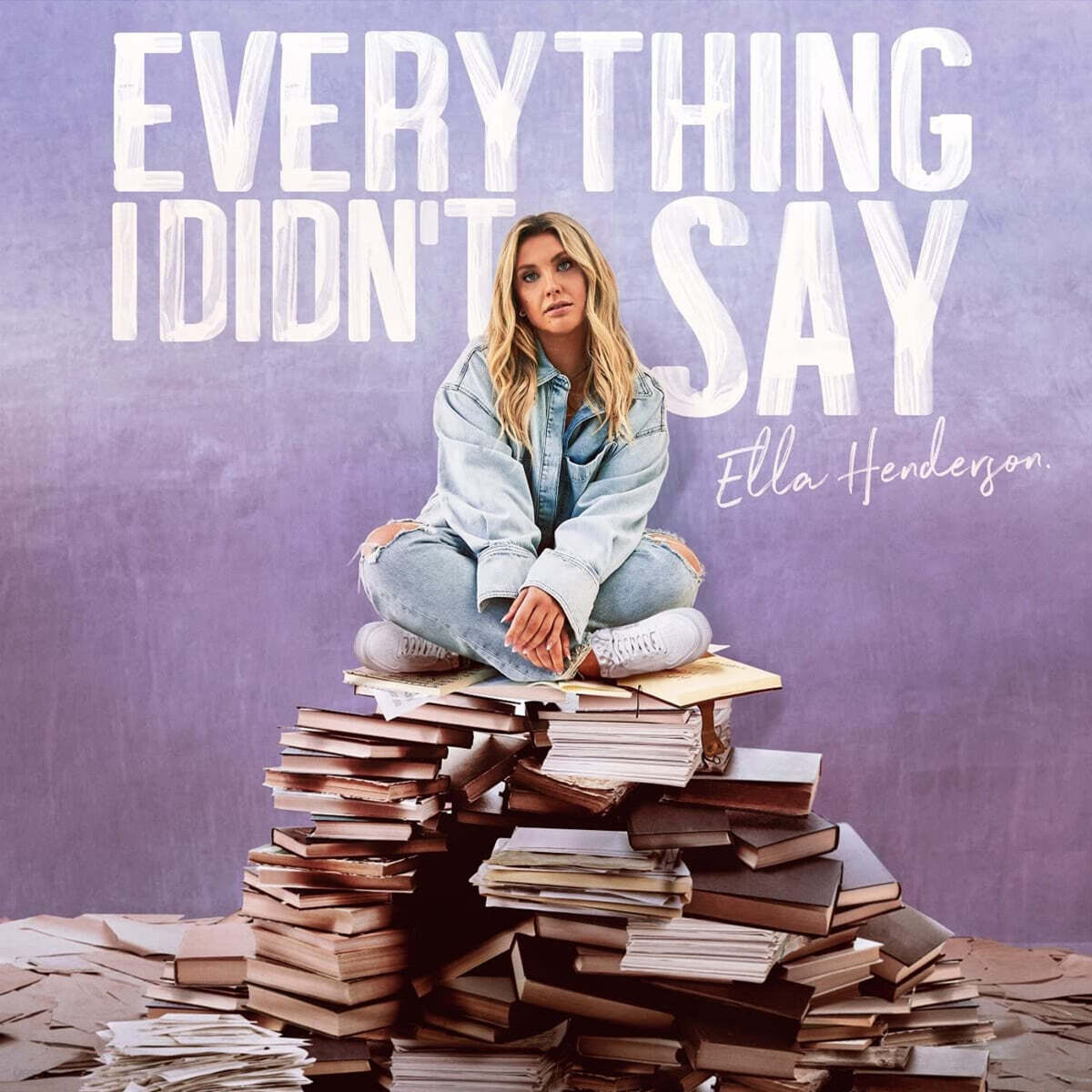 Ella Henderson (엘라 헨더슨) - 2집 Everything I Didn’t Say