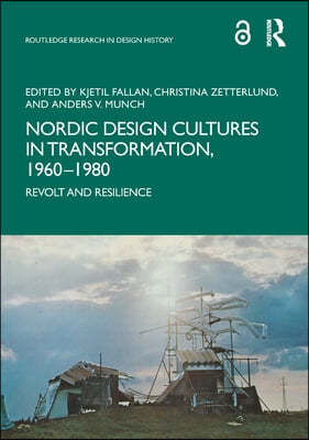 Nordic Design Cultures in Transformation, 1960?1980
