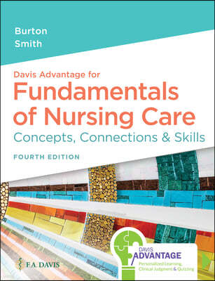 Davis Advantage for Fundamentals of Nursing Care: Concepts, Connections & Skills