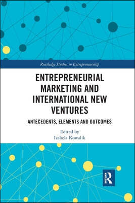 Entrepreneurial Marketing and International New Ventures