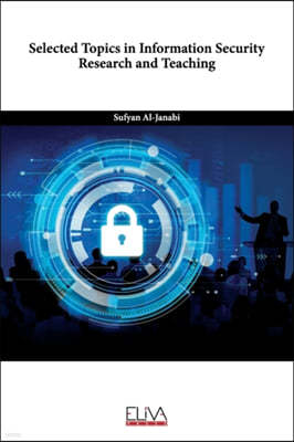 Selected Topics in Information Security Research and Teaching