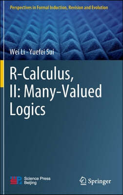 R-Calculus, II: Many-Valued Logics