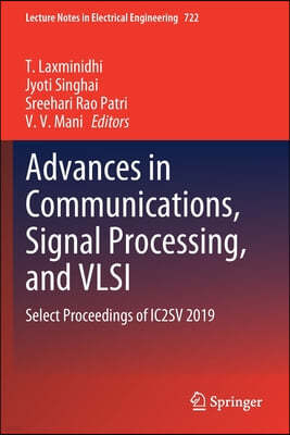 Advances in Communications, Signal Processing, and VLSI: Select Proceedings of Ic2sv 2019
