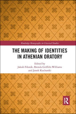 Making of Identities in Athenian Oratory