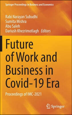 Future of Work and Business in Covid-19 Era: Proceedings of IMC-2021