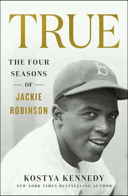 True: The Four Seasons of Jackie Robinson