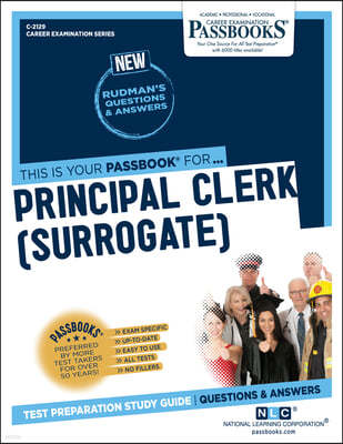 Principal Clerk (Surrogate) (C-2129): Passbooks Study Guide Volume 2129