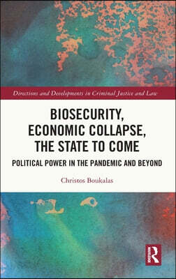 Biosecurity, Economic Collapse, the State to Come