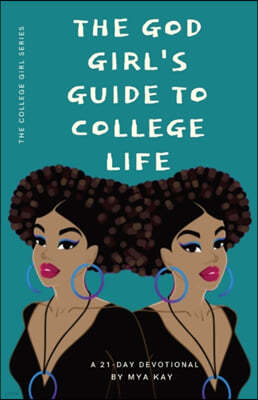 The God Girl's Guide to College Life