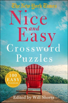 The New York Times Nice and Easy Crossword Puzzles: 100 Easy Puzzles