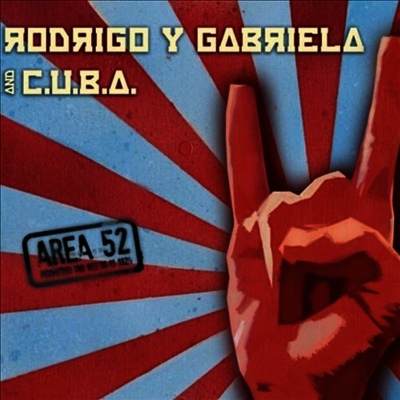 Rodrigo Y Gabriela & C.U.B.A. — Area 52 앨범 커버