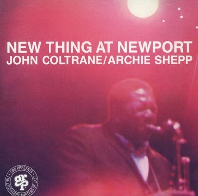 존 콜트레인,아치 셰프 - John Coltrane,Archie Shepp - New Thing At Newport [U.S발매]