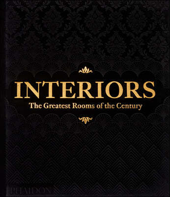 Interiors: The Greatest Rooms of the Century (Black Edition)