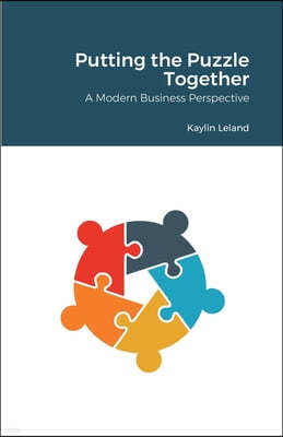 Putting the Puzzle Together: A Modern Business Perspective