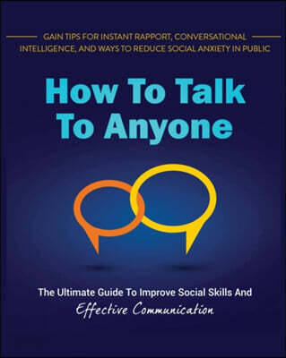 How to Talk to Anyone
