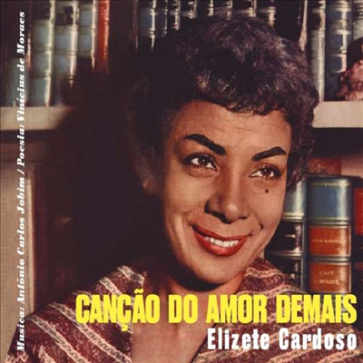 Elizete Cardoso - Cancao Do Amor Demais/Grandes Momentos (Ltd)(Remastered)(Digipack)(2 On 1CD)(CD)
