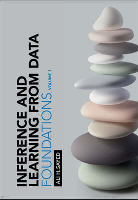 Inference and Learning from Data: Volume 1: Foundations