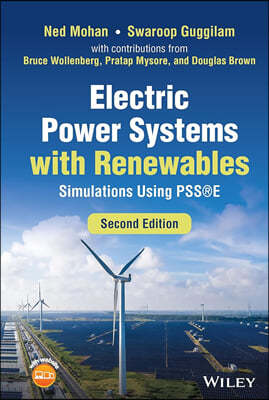 Electric Power Systems with Renewables: Simulations Using Psse