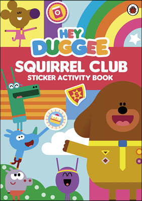 Hey Duggee : Squirrel Club Sticker Activity Book
