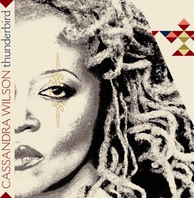 Cassandra Wilson(카산드라 윌슨) - Thunderbird