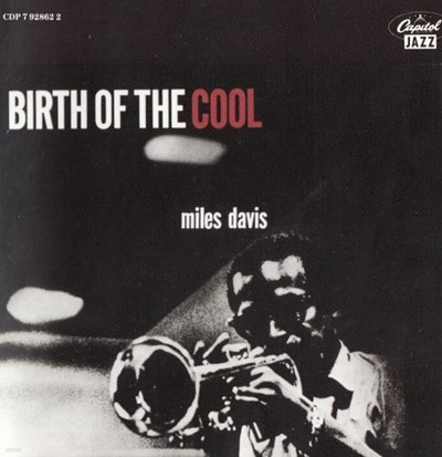 Miles Davis (마일즈 데이비스) - Birth Of The Cool(UK발매)