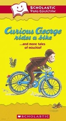 Curious George Rides a Bike... and More Tales of Mischief (Scholastic Video Collection) [VHS]