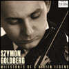 Szymon Goldberg ø 庣ũ   (Milestones of a Violin Legend)