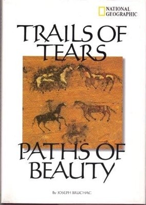 Trails of Tears, Paths of Beauty