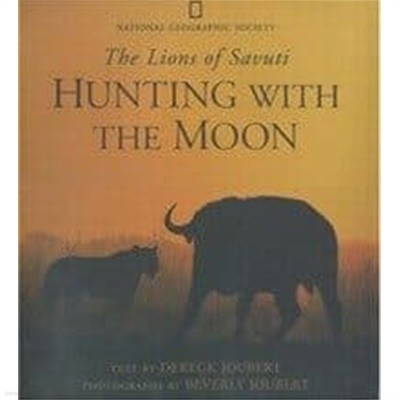 Hunting With the Moon: The Lions of Savuti