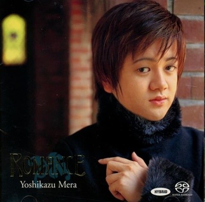 Mera Yoshikazu (요시카즈) -  Romance (SACD) (일본발매)